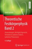 Theoretische Festkorperphysik Band 2: Anwendungen: Nichtgleichgewicht, Verhalten in Aueren Feldern, Kollektive Phanomene 3662537001 Book Cover