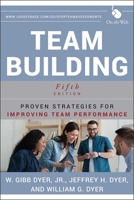 Team Building: Proven Strategies for Improving Team Performance 0787988936 Book Cover