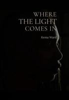 Where the Light Comes In: A Memoir B0FJMPLG9N Book Cover