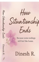How Situationship ends: Of Two Souls Who Met in the Wrong Time B0G1TXPMBP Book Cover