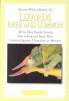 Lizards Rare & Common (Success with a Reptile Pet) 079383063X Book Cover