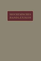 Biochemisches Handlexikon: III. Band Fette, Wachse, Phosphatide, Protagon, Cerebroside, Sterine, Gallensauren 3642889654 Book Cover