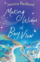 Making Wishes at Bay View 1838891951 Book Cover