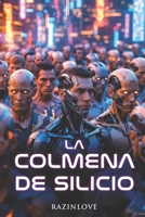 La Colmena de Silicio (Spanish Edition) B0G7CBC3RN Book Cover