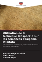 Utilisation de la technique Biospeckle sur les semences d'Eugenia stipitata (French Edition) 6208111544 Book Cover