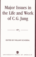 Major Issues in the Life and Work of C.G. Jung 0761804706 Book Cover