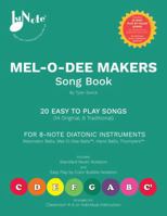Mel-O-Dee Makers Song Book: 20 Easy To Play Songs For 8-Note Diatonic Instruments B0GQ9Q662Y Book Cover
