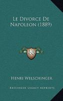 Le Divorce De Napoleon (1889) 2012479073 Book Cover