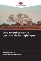 Une enquête sur la gestion de la logistique (French Edition) 6209879500 Book Cover