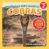 The Nature Kid's Guide to Cobras: A Level 2 Reader for Curious Young Kids Who Love Cobras! B0GZBMDBRW Book Cover
