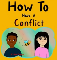How To Have A Conflict 1954515006 Book Cover