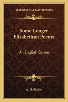 Some Longer Elizabethan Poems: An English Garner 1163120863 Book Cover