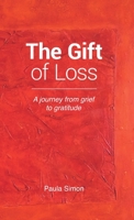 The Gift of Loss 0359265596 Book Cover
