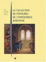 La collection de peintures de l'impératrice Joséphine 2711847098 Book Cover