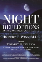 Night Reflections: A True Story of Friendship, Love, Cancer, and Survival 1630060704 Book Cover