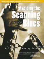 Avoiding the Scanning Blues: A Desktop Scanning Primer 0130405485 Book Cover