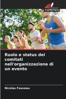 Ruolo e status dei comitati nell'organizzazione di un evento 6205936232 Book Cover