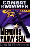 Combat Swimmer: Memoir of a Navy Seal