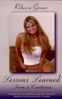 Lessons Learned From A Courtesan 0977907309 Book Cover