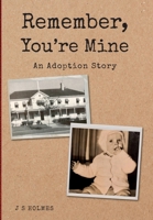 Remember, You're Mine: An Adoption Story 1783241381 Book Cover