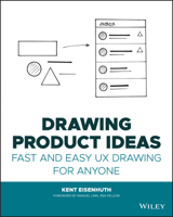 Drawing Product Ideas: Fast and Easy UX Drawing for Anyone 1119835852 Book Cover