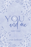 You & Me: Part One: Part One B0CNQFTS19 Book Cover