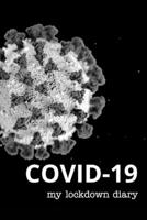 COVID-19 - My lockdown diary - 3rd edition 1714758443 Book Cover