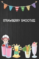 strawberry smoothie: Blank Ruled Professional Smoothie Recipe Organizer Journal Notebook to Write-In and Organize All Your Unique Recipes and ... 6x9 120 pages. 1661945198 Book Cover