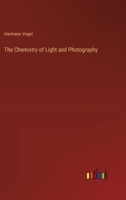 The Chemistry of Light and Photography 3385215145 Book Cover