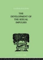 The Development Of The Sexual Impulses 041521078X Book Cover
