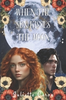 When the Sun Kisses the Moon B0D6XZJYP8 Book Cover