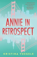 Annie in Retrospect: A Novel 1684633362 Book Cover