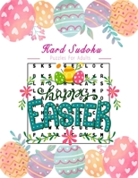 Easter hard sudoku puzzles for adults: Extremely Hard puzzles for seniors and advanced players only. B0915BFP88 Book Cover