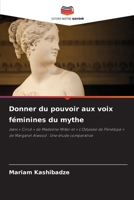 Donner du pouvoir aux voix féminines du mythe (French Edition) 6209506534 Book Cover