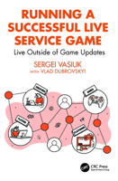 Running a Successful Live Service Game: Live Outside of Game Updates 1032731664 Book Cover