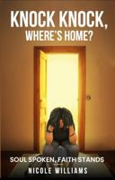 Knock Knock, Where's Home?: Story of resilience 1928652190 Book Cover