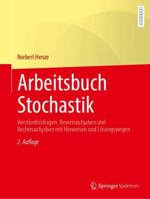 Arbeitsbuch Stochastik: Verständnisfragen, Beweisaufgaben und Rechenaufgaben mit Hinweisen und Lösungswegen (German Edition) 3662686503 Book Cover