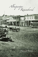 Albuquerque Remembered 0826337821 Book Cover