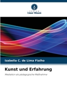 Kunst und Erfahrung: Mediation als pädagogische Maßnahme (German Edition) B0CHL7H1VQ Book Cover