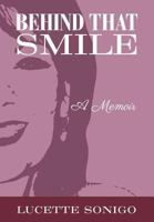 Behind That Smile 0692909397 Book Cover