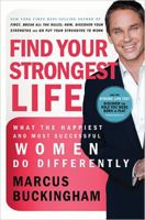 Find Your Strongest Life: What the Happiest and Most Successful Women Do Differently 0718026756 Book Cover