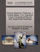 Carmen Bastone, Petitioner, v. United States. U.S. Supreme Court Transcript of Record with Supporting Pleadings 1270655817 Book Cover