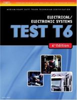 ASE Test Prep: Medium/Heavy Duty Truck: T6 Electrical and Electronic Systems 1418048348 Book Cover