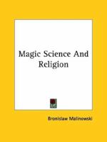 Magic, Science and Religion and Other Essays B001VGDCG6 Book Cover