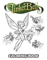 Tinkerbell Coloring Book: Coloring Book for Kids and Adults, Activity Book with Fun, Easy, and Relaxing Coloring Pages 1729831125 Book Cover