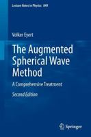 The Augmented Spherical Wave Method: A Comprehensive Treatment 3642258638 Book Cover