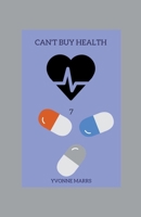 Can't Buy Health 7 B0CNNKDW84 Book Cover
