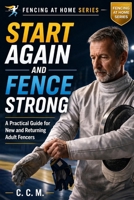 Start, Return, Fence (Fencing at Home) B0GVYJJY8D Book Cover