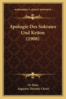 Apologie Des Sokrates Und Kriton (1908) 1168044855 Book Cover