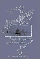 In The Lena Delta: A Narrative Of The Search For Lieut. Commander DeLong And His Companions (1885) 1406716766 Book Cover